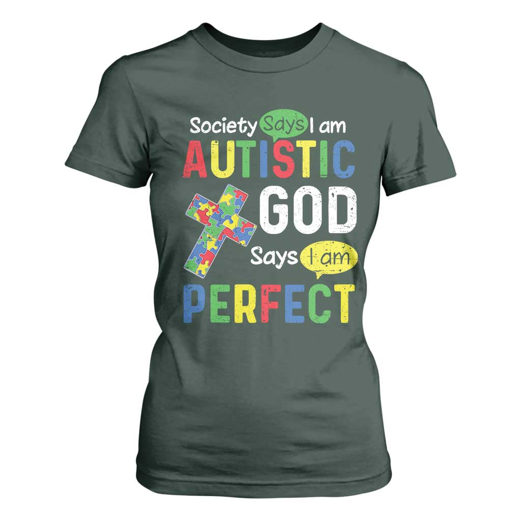 Society Says I Am Autistic God Says I Am Perfect T Shirt For Women Autism Support