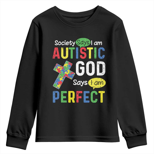 Society Says I Am Autistic God Says I Am Perfect Youth Sweatshirt Autism Support