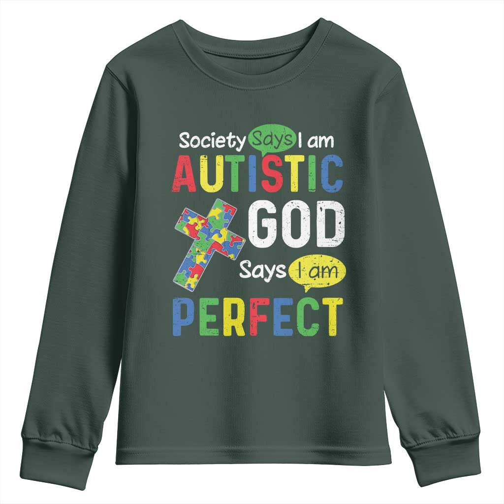 Society Says I Am Autistic God Says I Am Perfect Youth Sweatshirt Autism Support