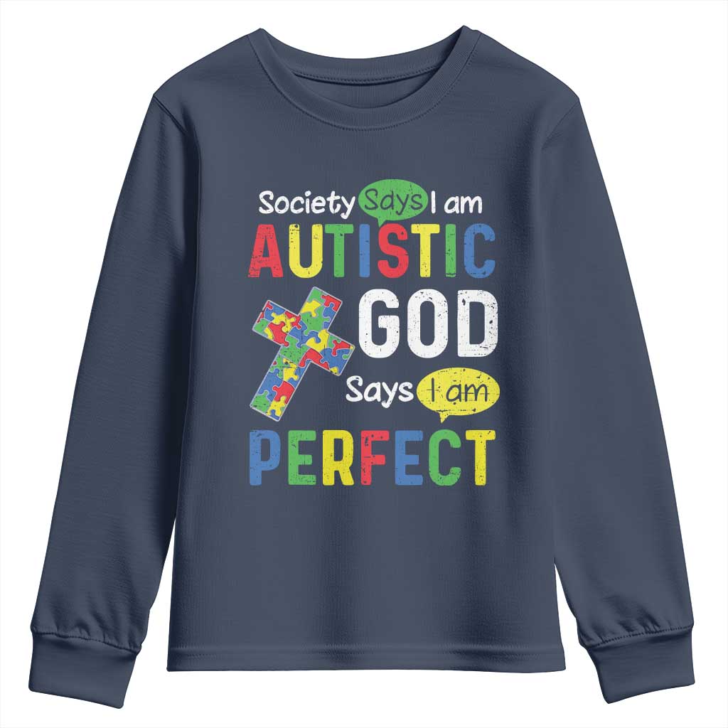 Society Says I Am Autistic God Says I Am Perfect Youth Sweatshirt Autism Support