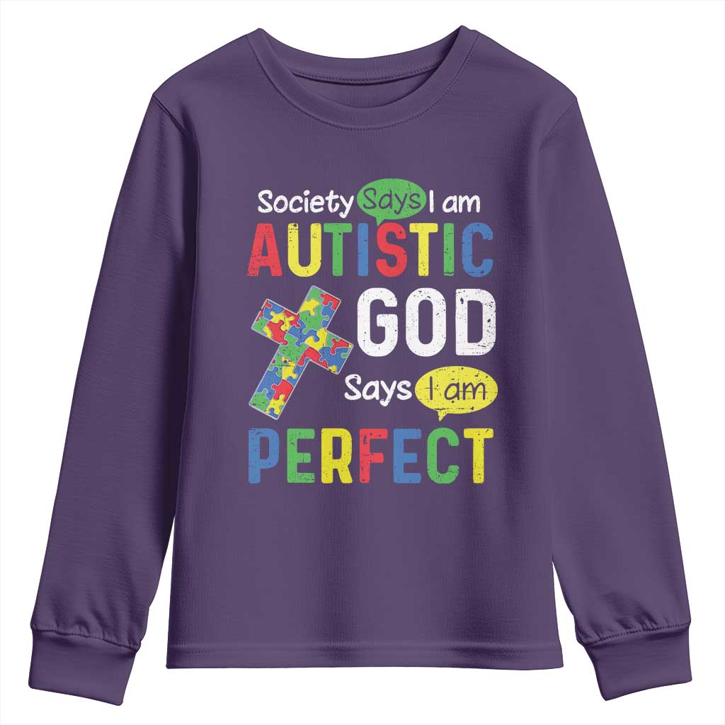 Society Says I Am Autistic God Says I Am Perfect Youth Sweatshirt Autism Support