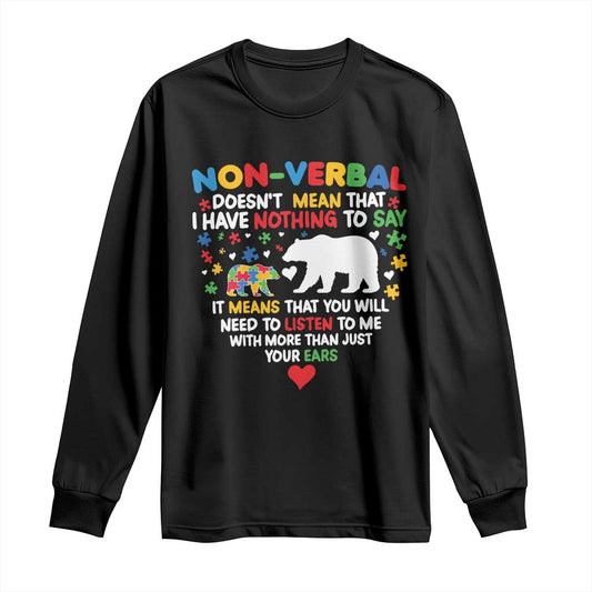 Autism Support Long Sleeve Shirt Non Verbal Doesn't Mean That I Have Nothing To Say Puzzle Bear
