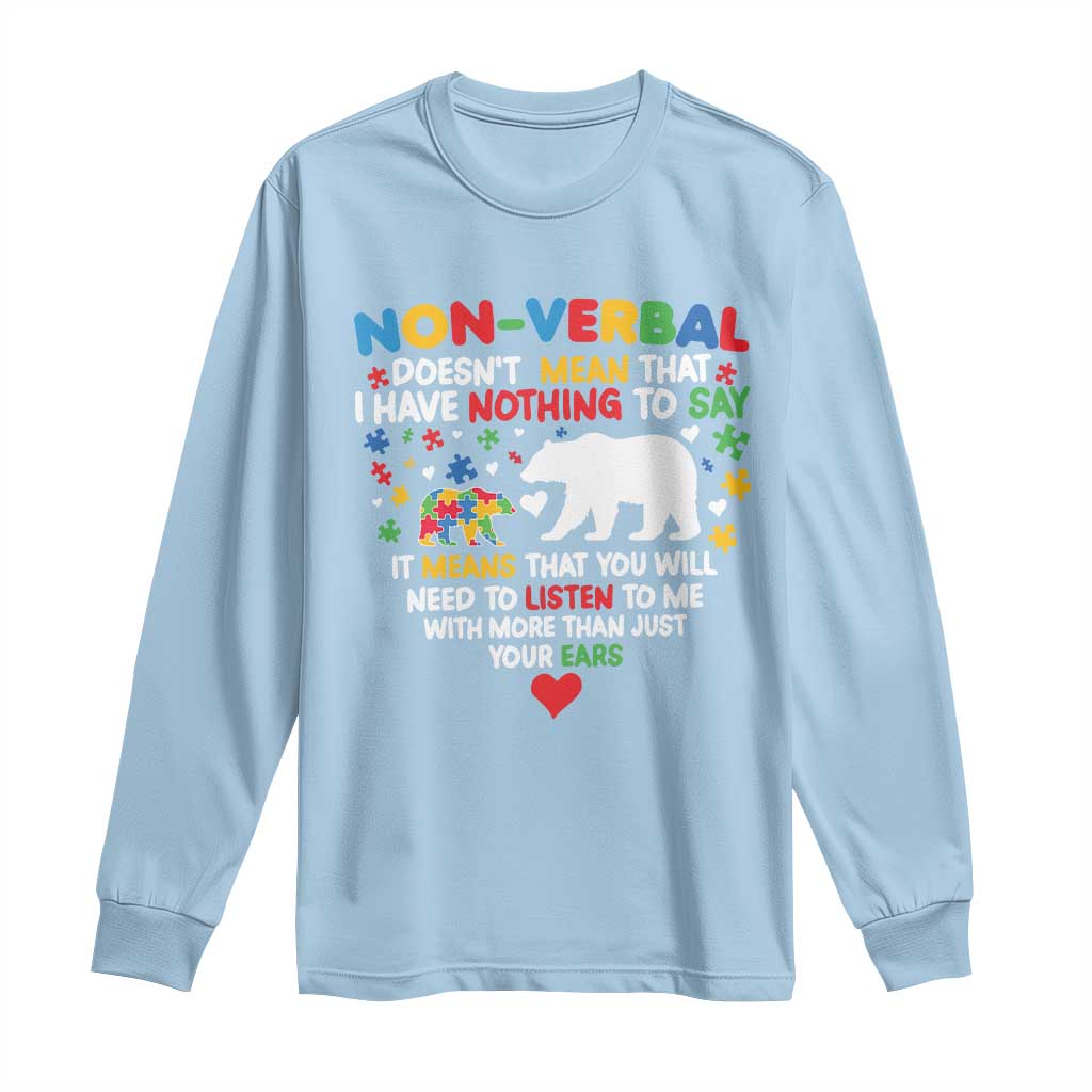 Autism Support Long Sleeve Shirt Non Verbal Doesn't Mean That I Have Nothing To Say Puzzle Bear