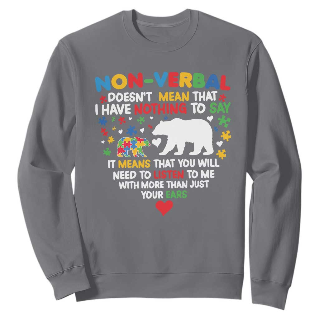Autism Support Sweatshirt Non Verbal Doesn't Mean That I Have Nothing To Say Puzzle Bear