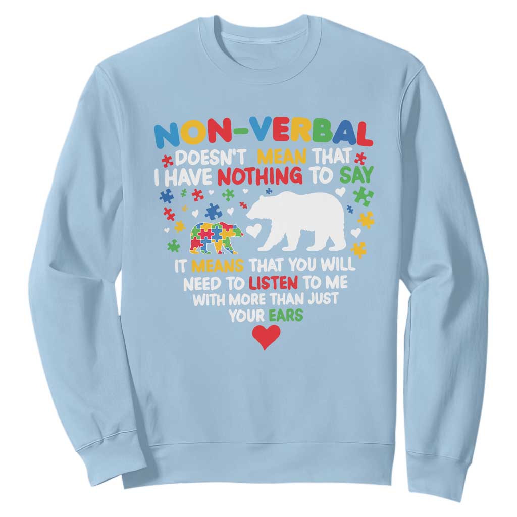 Autism Support Sweatshirt Non Verbal Doesn't Mean That I Have Nothing To Say Puzzle Bear