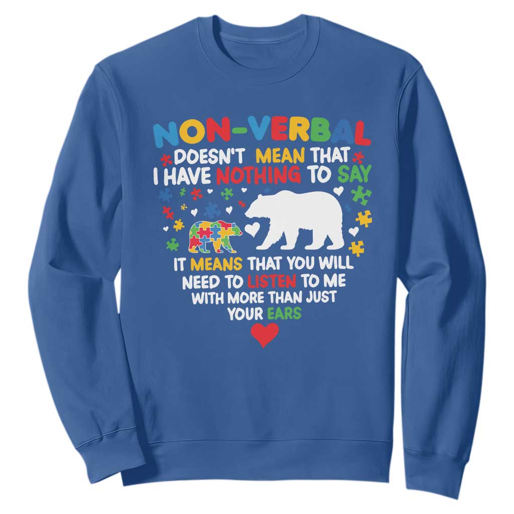 Autism Support Sweatshirt Non Verbal Doesn't Mean That I Have Nothing To Say Puzzle Bear