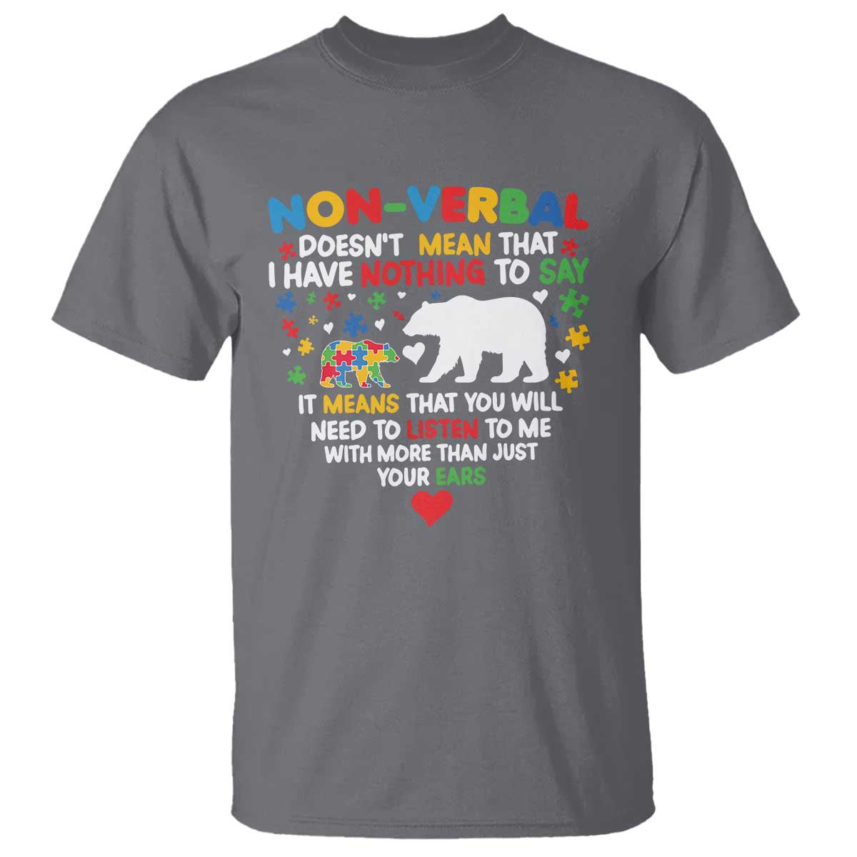 Autism Support T Shirt Non Verbal Doesn't Mean That I Have Nothing To Say Puzzle Bear