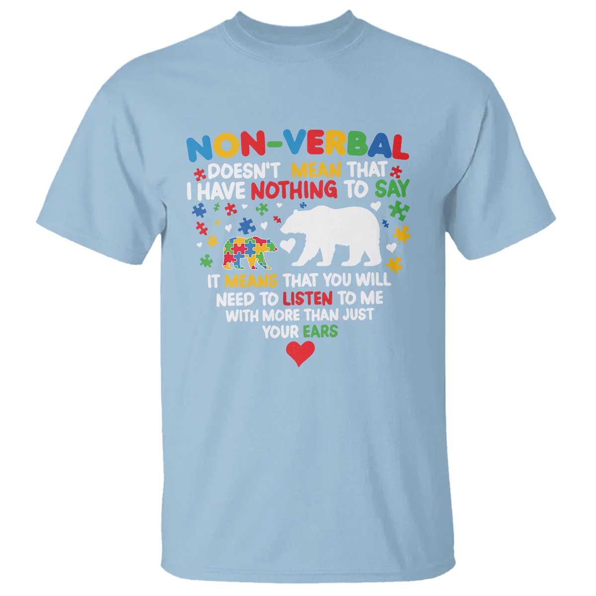 Autism Support T Shirt Non Verbal Doesn't Mean That I Have Nothing To Say Puzzle Bear