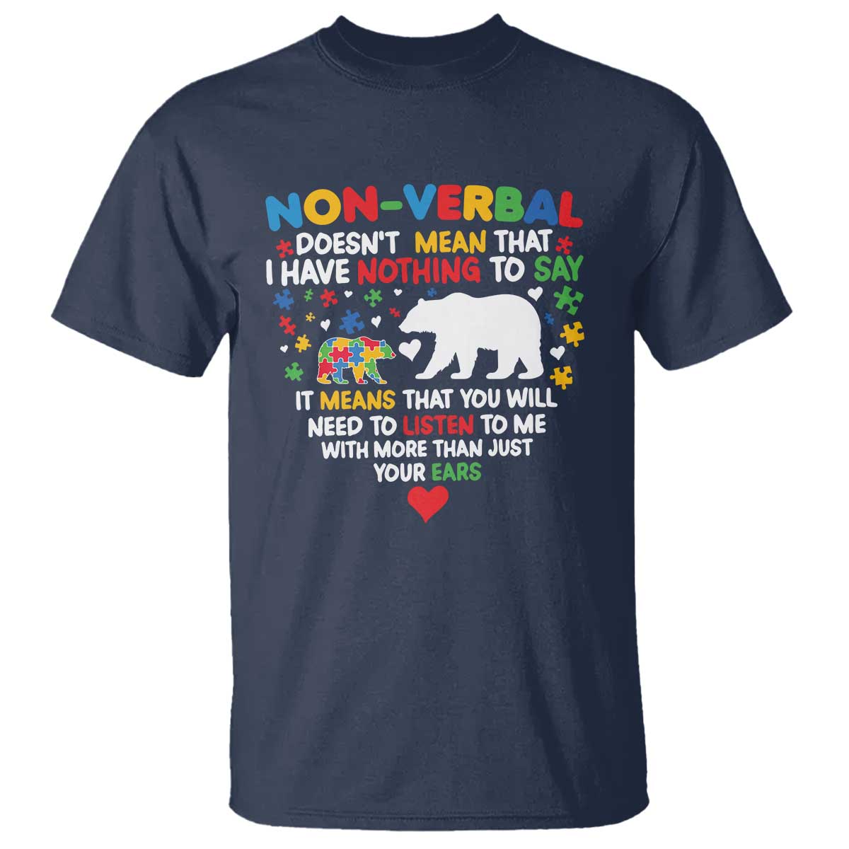 Autism Support T Shirt Non Verbal Doesn't Mean That I Have Nothing To Say Puzzle Bear