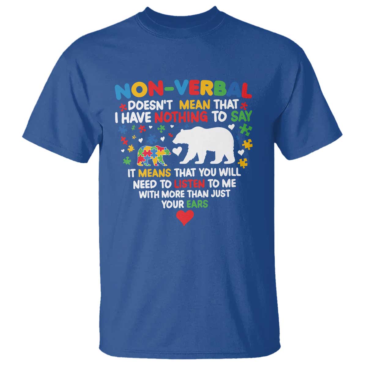Autism Support T Shirt Non Verbal Doesn't Mean That I Have Nothing To Say Puzzle Bear