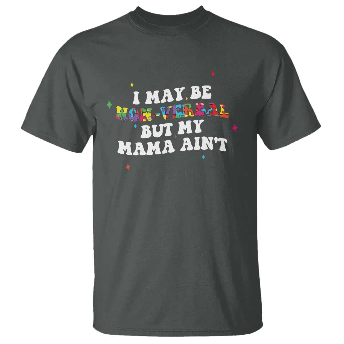 funny-autism-awareness-mom-t-shirt-i-may-be-non-verbal-but-my-mama-aint