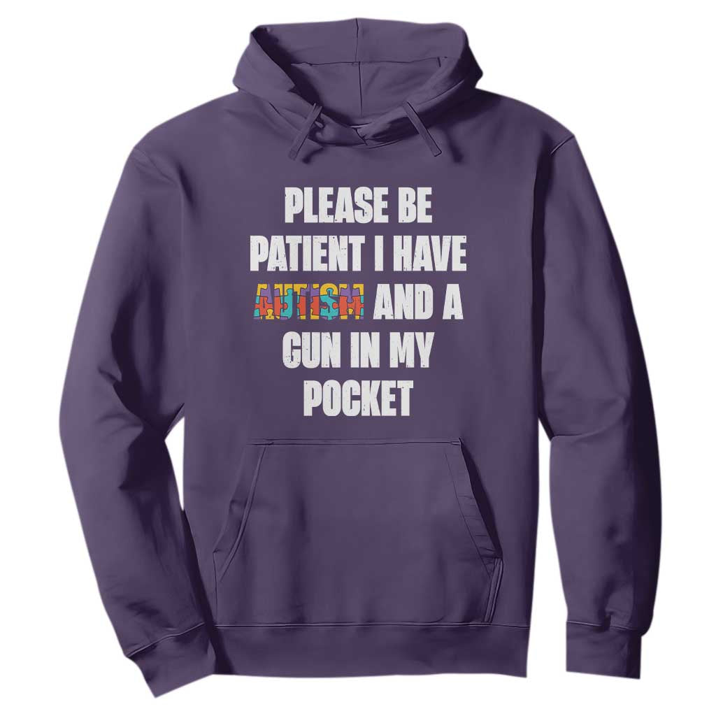 Funny Please Be Patient I Have Autism And A Gun In My Pocket Hoodie Autism Support