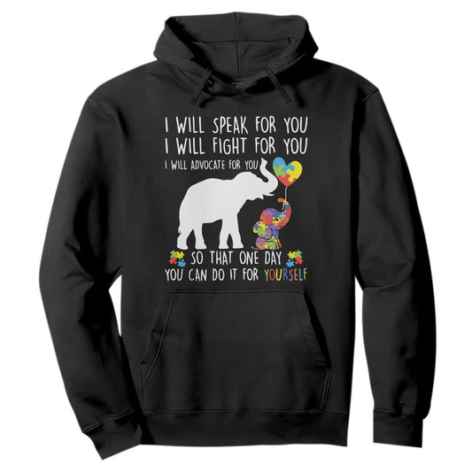 Autism Support Mom Hoodie I Will Speak Fight Advocate For You So That You Can Do It For Yourself