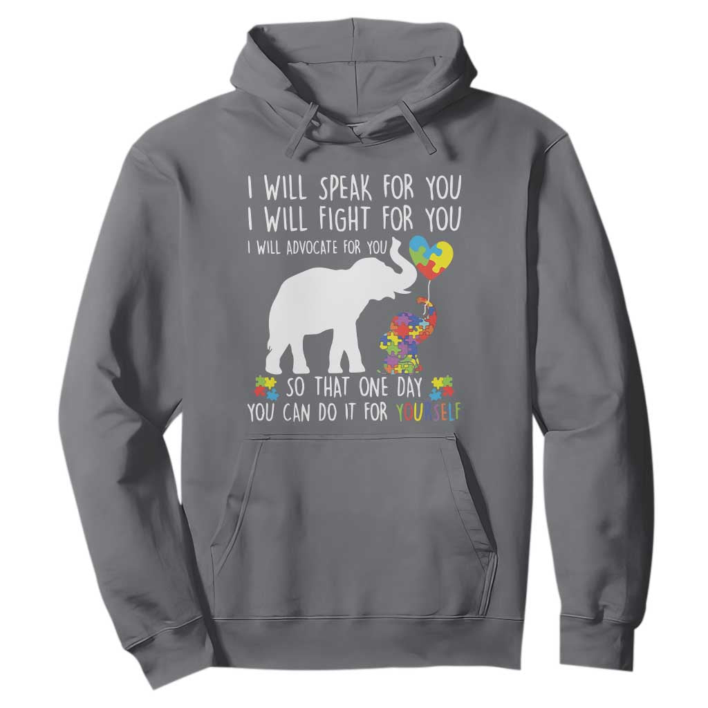 Autism Support Mom Hoodie I Will Speak Fight Advocate For You So That You Can Do It For Yourself