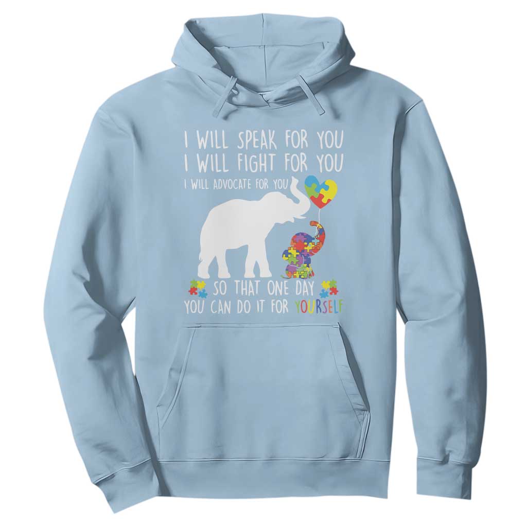 Autism Support Mom Hoodie I Will Speak Fight Advocate For You So That You Can Do It For Yourself