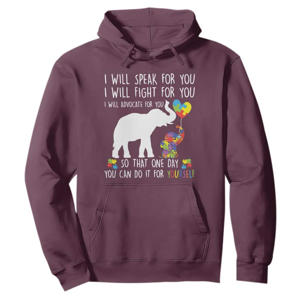 Autism Support Mom Hoodie I Will Speak Fight Advocate For You So That You Can Do It For Yourself