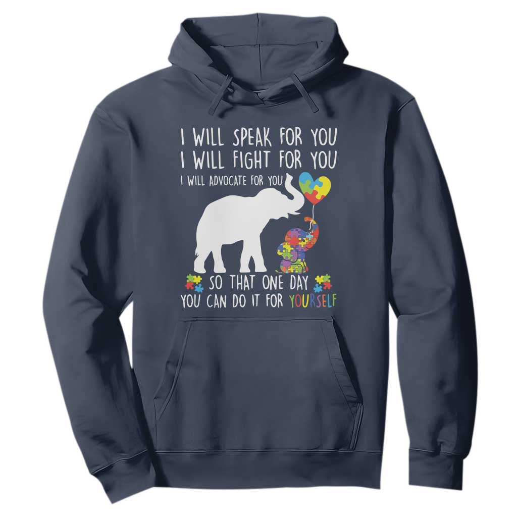 Autism Support Mom Hoodie I Will Speak Fight Advocate For You So That You Can Do It For Yourself