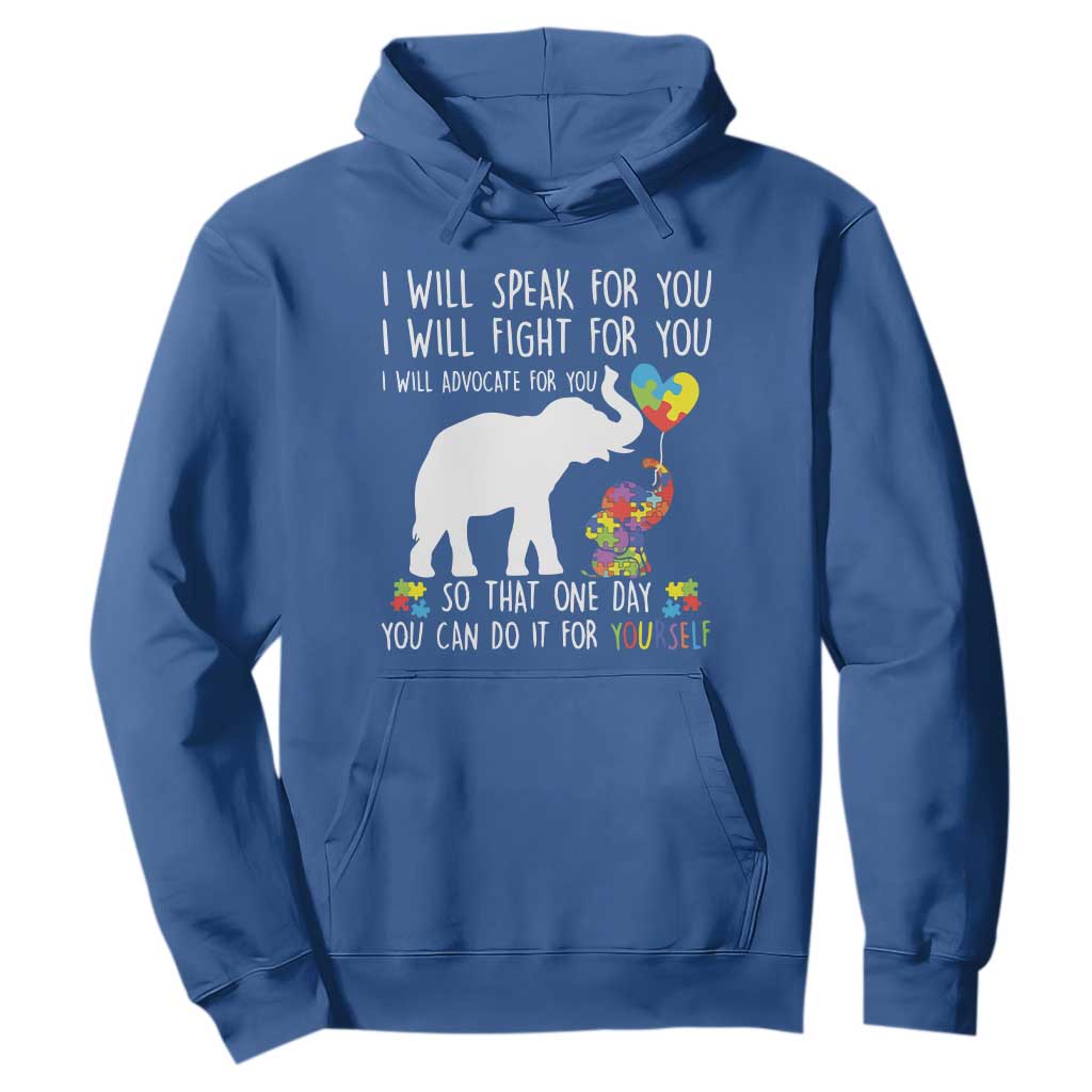 Autism Support Mom Hoodie I Will Speak Fight Advocate For You So That You Can Do It For Yourself