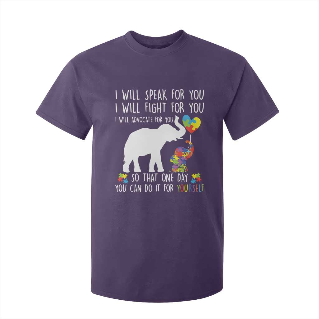 Autism Support Mom T Shirt For Kid I Will Speak Fight Advocate For You So That You Can Do It For Yourself
