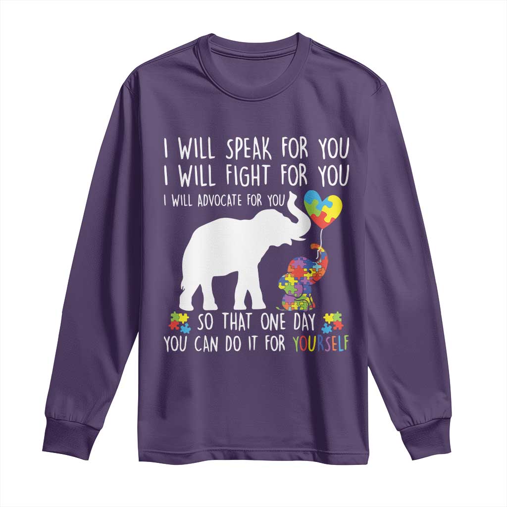 Autism Support Mom Long Sleeve Shirt I Will Speak Fight Advocate For You So That You Can Do It For Yourself
