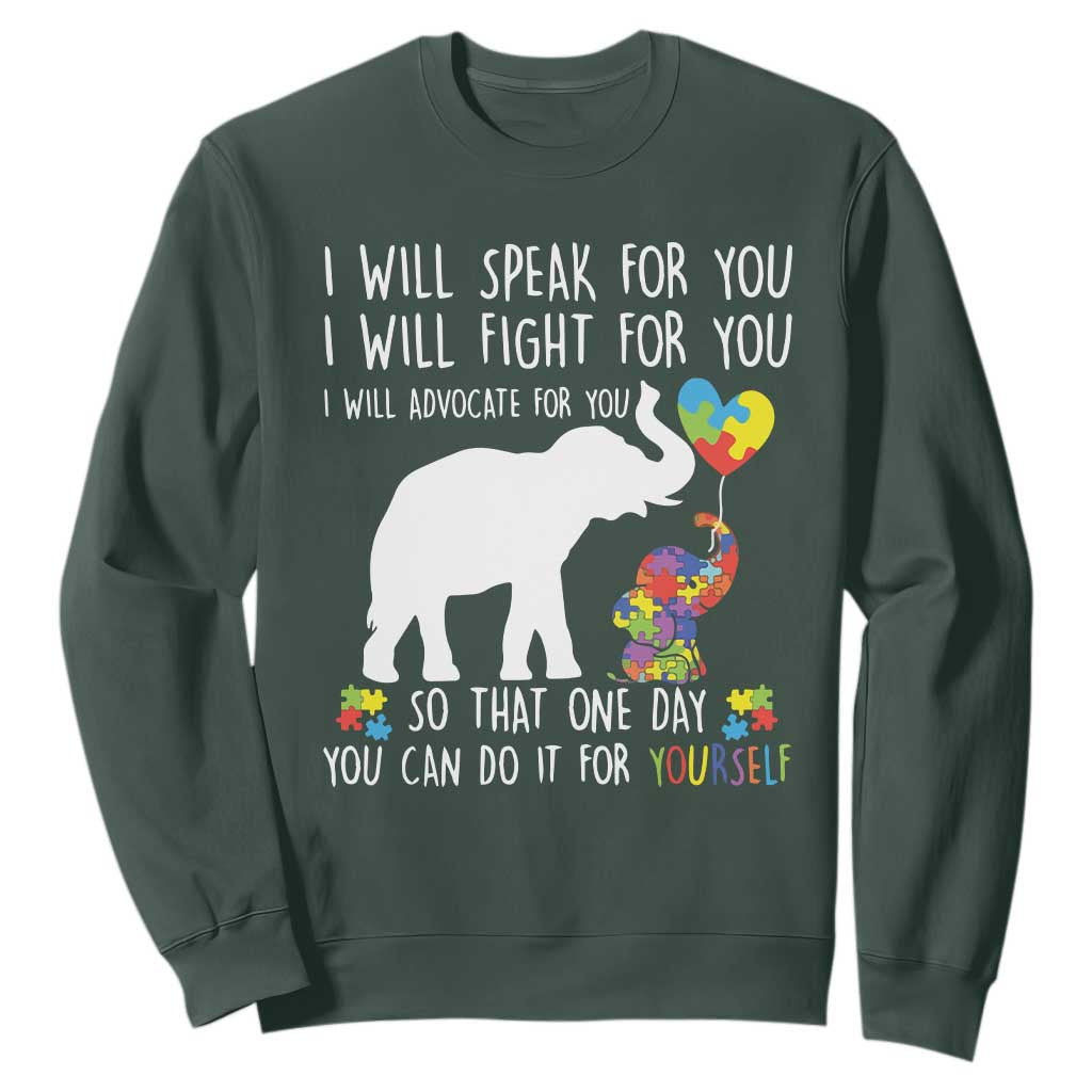 Autism Support Mom Sweatshirt I Will Speak Fight Advocate For You So That You Can Do It For Yourself