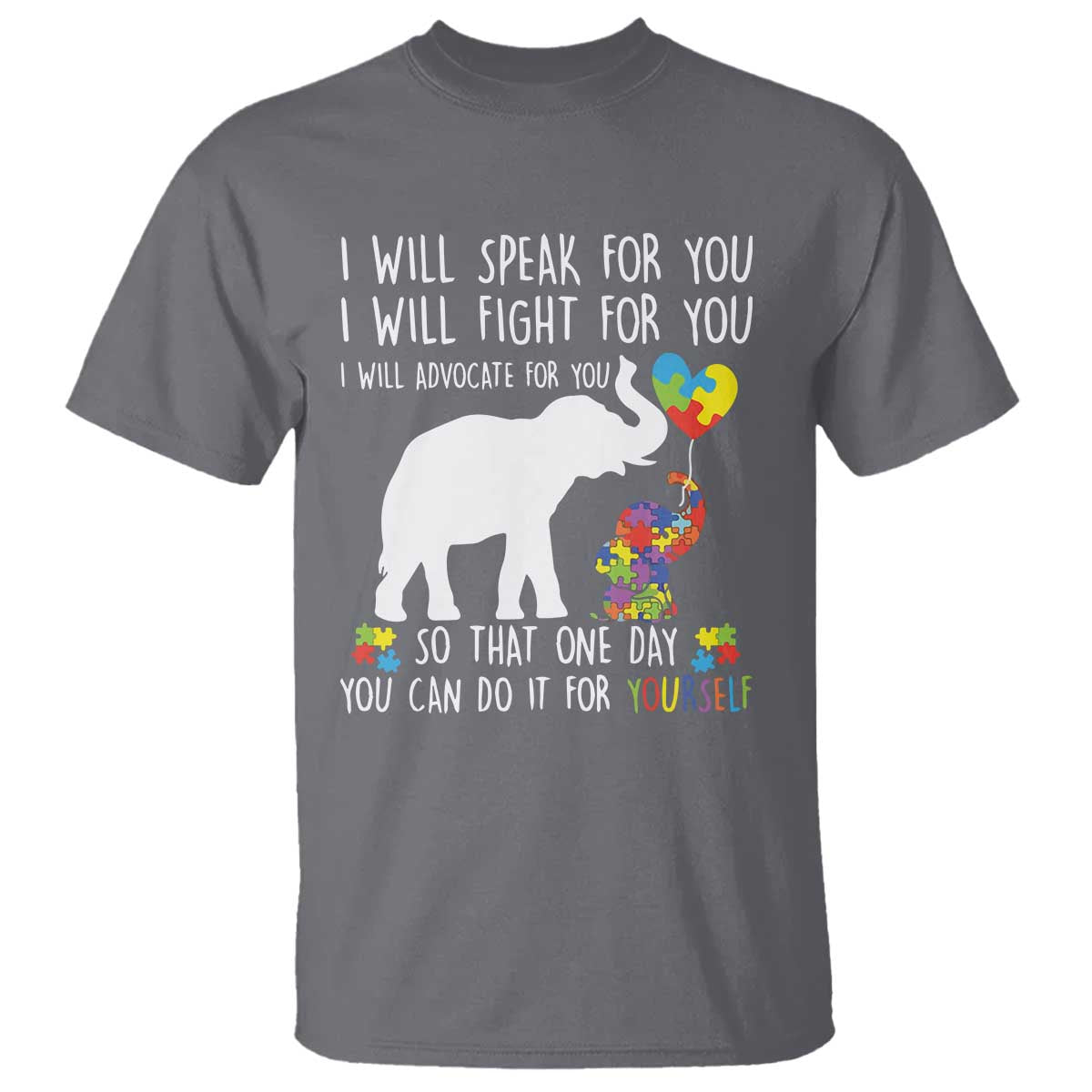 Autism Support Mom T Shirt I Will Speak Fight Advocate For You So That You Can Do It For Yourself