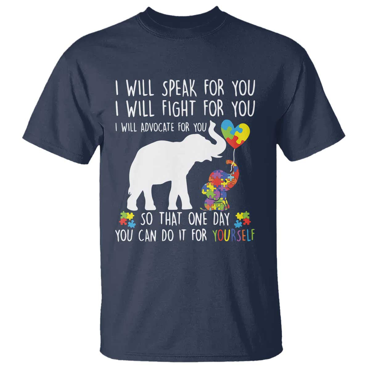 Autism Support Mom T Shirt I Will Speak Fight Advocate For You So That You Can Do It For Yourself