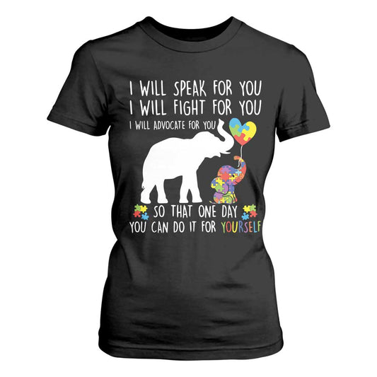 Autism Support Mom T Shirt For Women I Will Speak Fight Advocate For You So That You Can Do It For Yourself