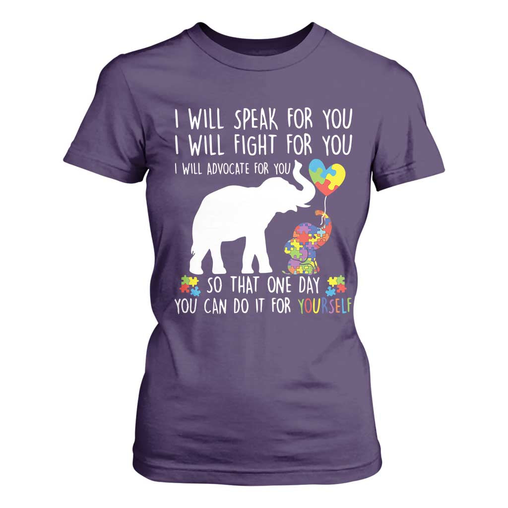 Autism Support Mom T Shirt For Women I Will Speak Fight Advocate For You So That You Can Do It For Yourself