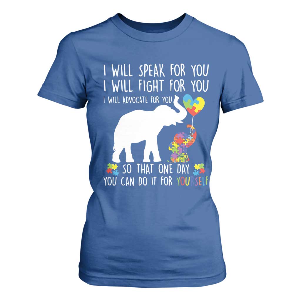 Autism Support Mom T Shirt For Women I Will Speak Fight Advocate For You So That You Can Do It For Yourself