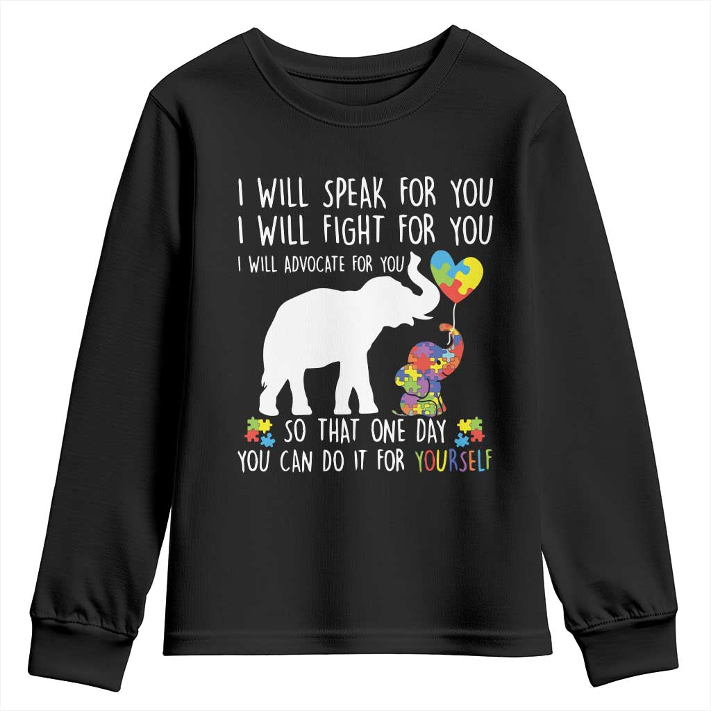Autism Support Mom Youth Sweatshirt I Will Speak Fight Advocate For You So That You Can Do It For Yourself