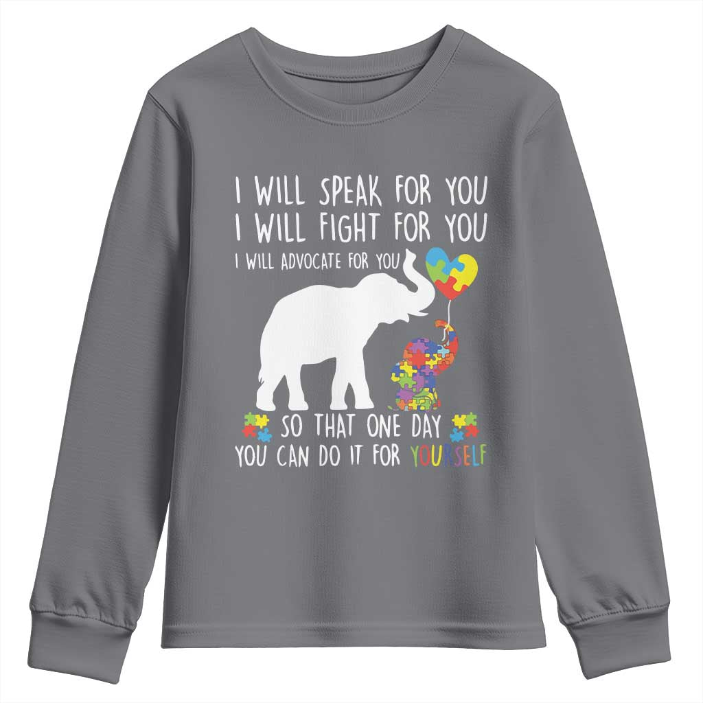 Autism Support Mom Youth Sweatshirt I Will Speak Fight Advocate For You So That You Can Do It For Yourself