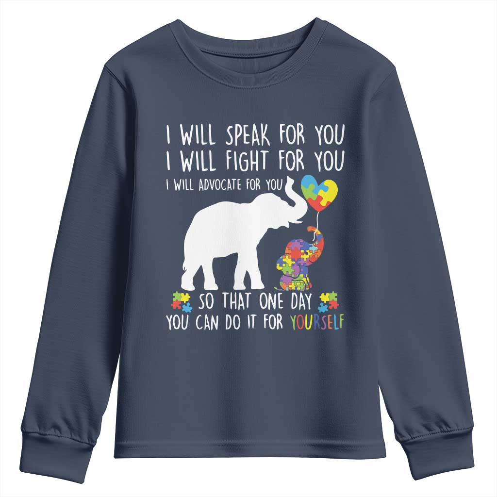 Autism Support Mom Youth Sweatshirt I Will Speak Fight Advocate For You So That You Can Do It For Yourself