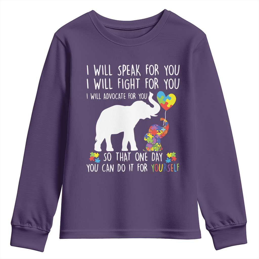 Autism Support Mom Youth Sweatshirt I Will Speak Fight Advocate For You So That You Can Do It For Yourself
