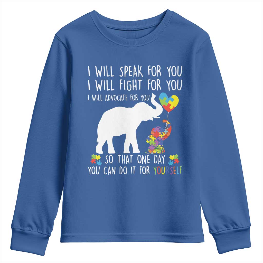 Autism Support Mom Youth Sweatshirt I Will Speak Fight Advocate For You So That You Can Do It For Yourself