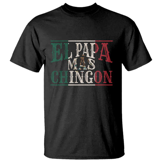funny-el-papa-mas-chingon-t-shirt-best-mexican-dad-fathers-day-mexican-flag
