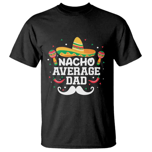 funny-cinco-de-mayo-fathers-day-mexican-t-shirt-nacho-average-dad-sombrero-hat