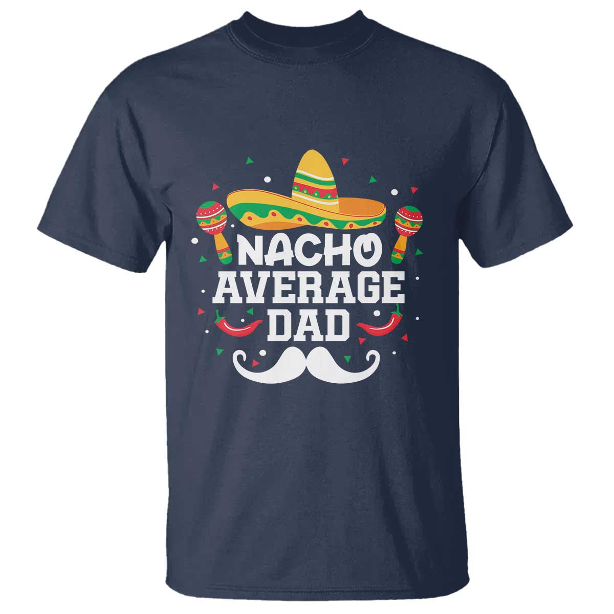 funny-cinco-de-mayo-fathers-day-mexican-t-shirt-nacho-average-dad-sombrero-hat