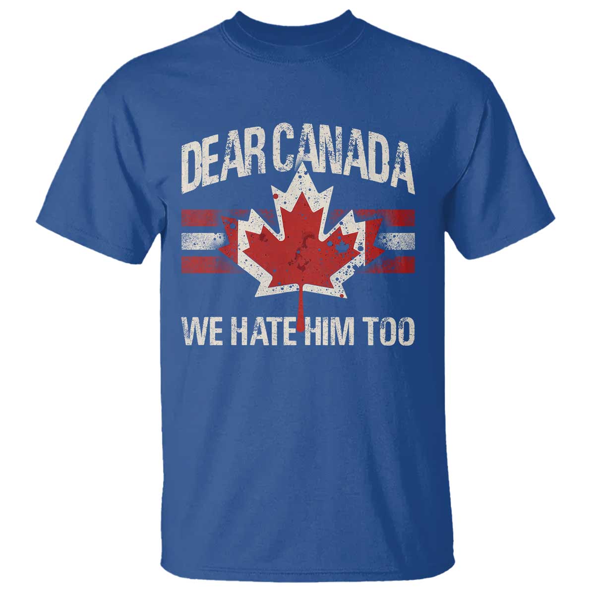 dear-canada-we-hate-him-too-t-shirt-vintage-maple-leaf
