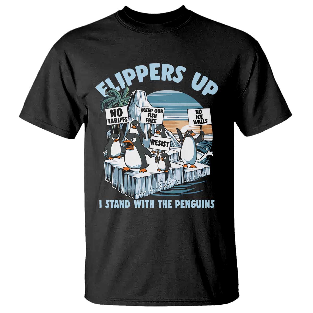 flippers-up-i-stand-with-the-peinguins-t-shirt-penguins-tariff-resist