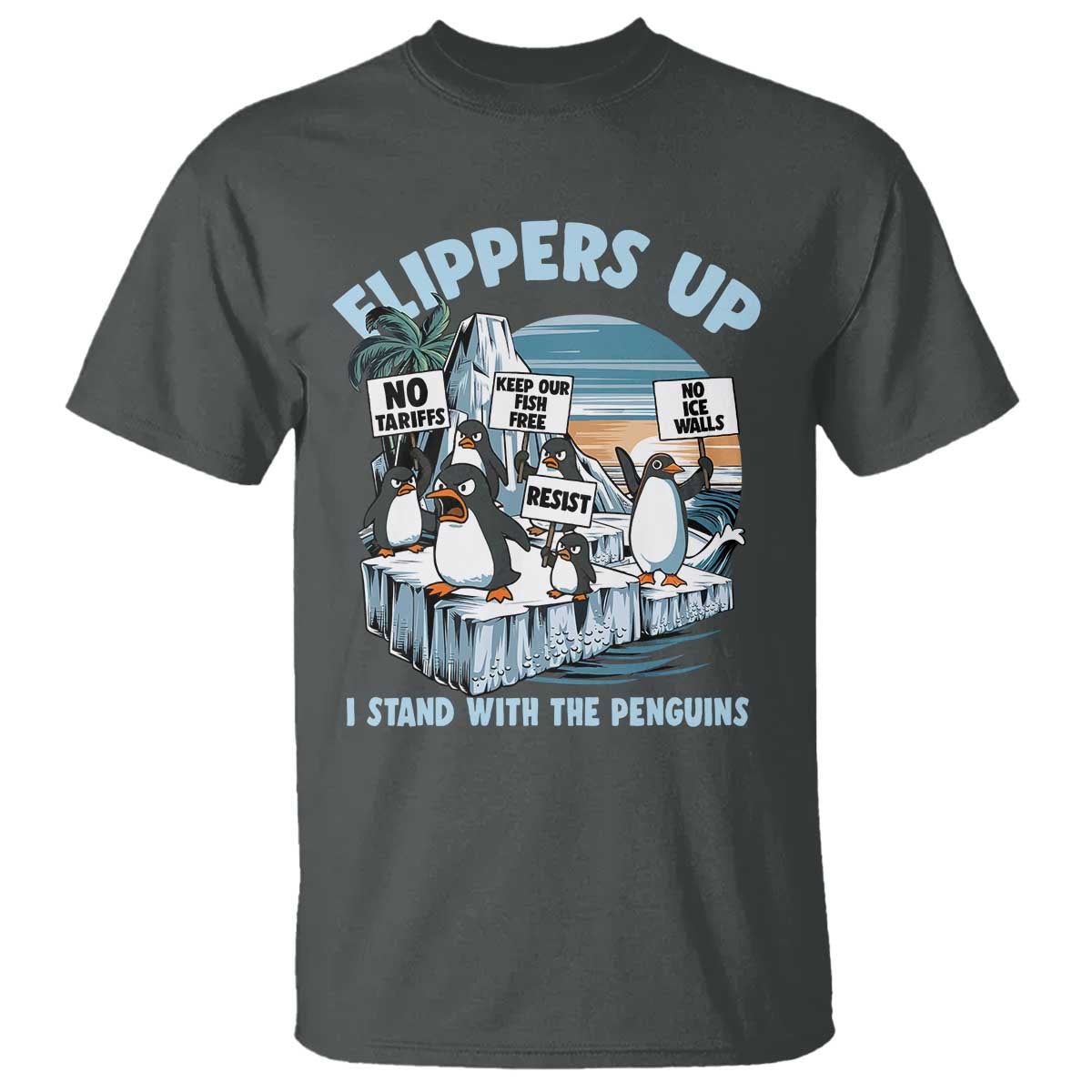 flippers-up-i-stand-with-the-peinguins-t-shirt-penguins-tariff-resist
