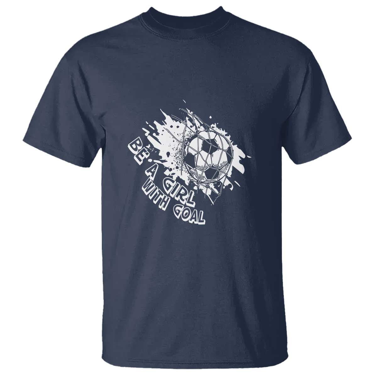 soccer-lover-t-shirt-be-a-girl-with-goals-football-funny-sayings
