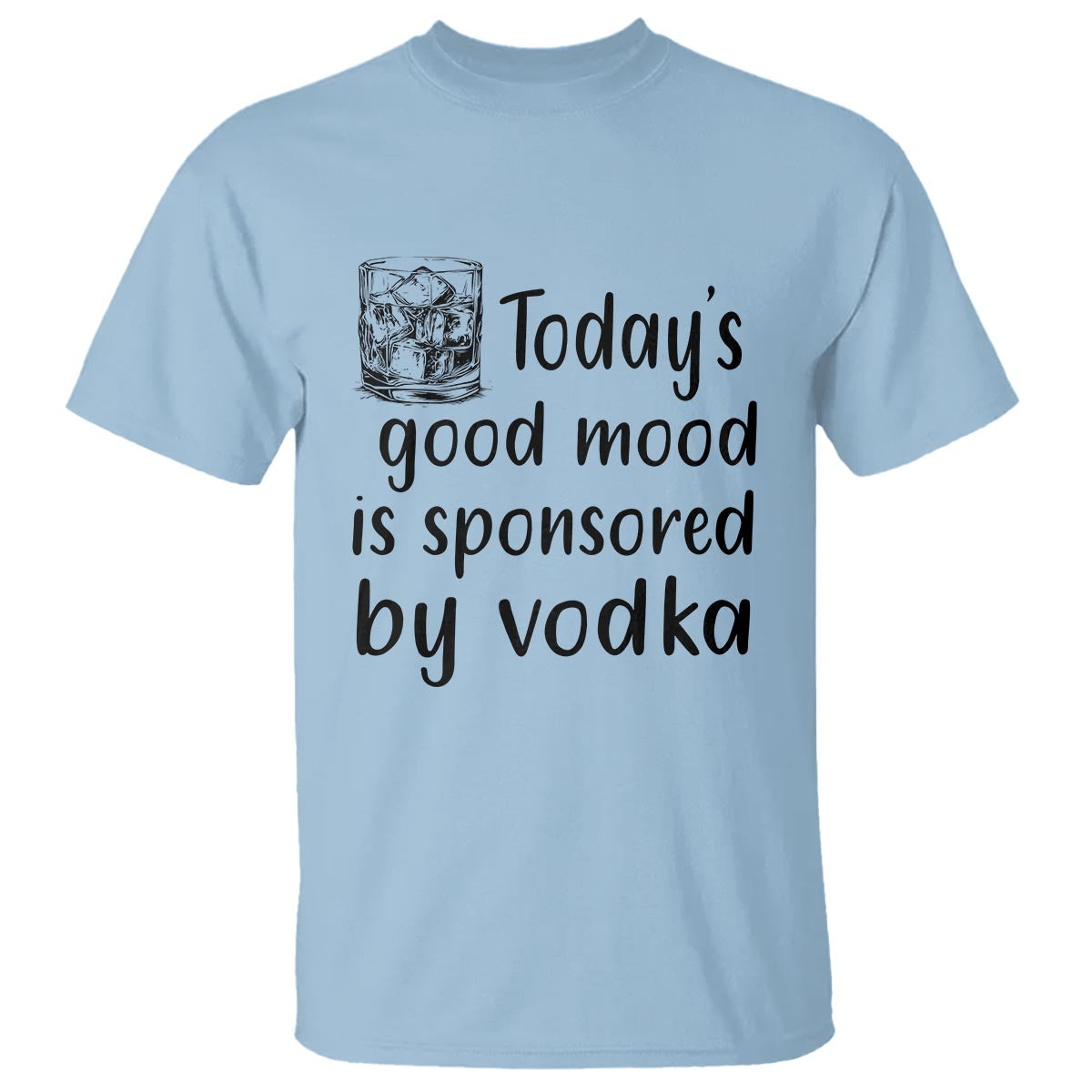 vodka-lover-t-shirt-todays-good-mood-is-sponsored-by-vodka