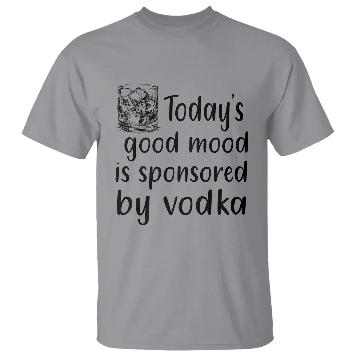 vodka-lover-t-shirt-todays-good-mood-is-sponsored-by-vodka