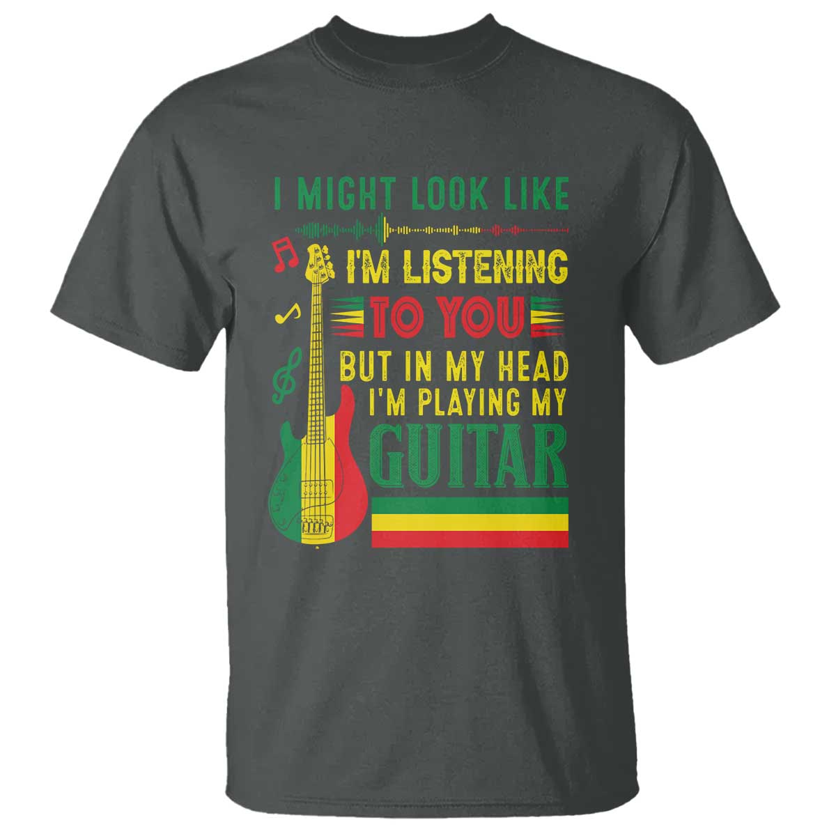 rasta-reggae-music-t-shirt-funny-i-might-look-like-im-listening-but-im-playing-my-guitar