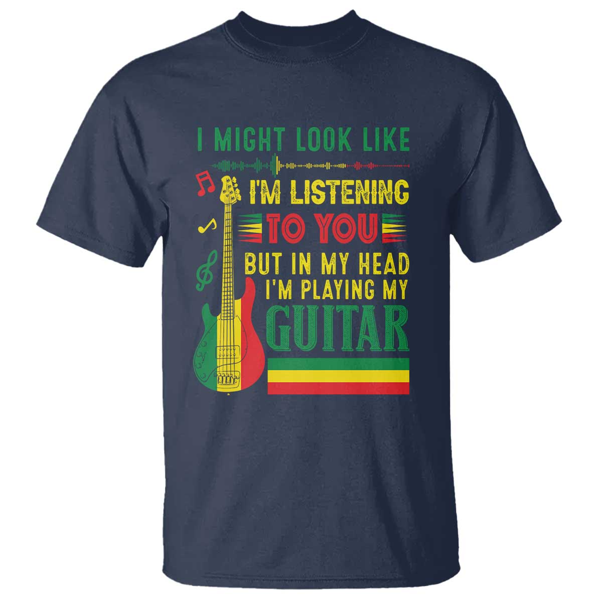 rasta-reggae-music-t-shirt-funny-i-might-look-like-im-listening-but-im-playing-my-guitar