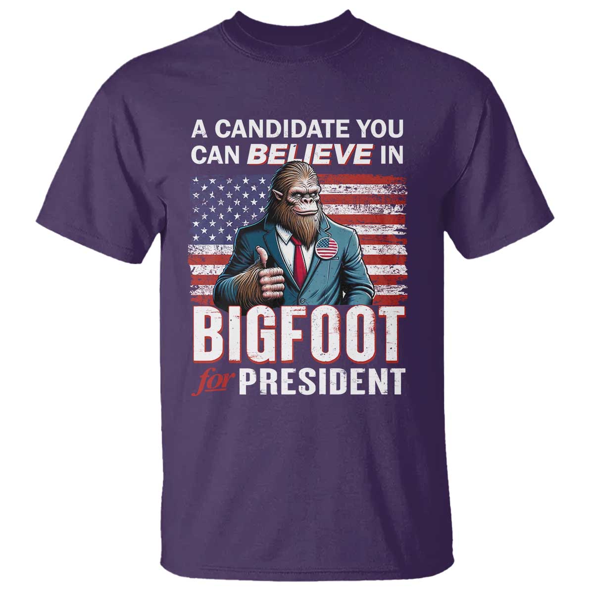 funny-bigfoot-for-president-t-shirt-a-candidate-you-can-believe-in-2024-sasquatch-usa-flag