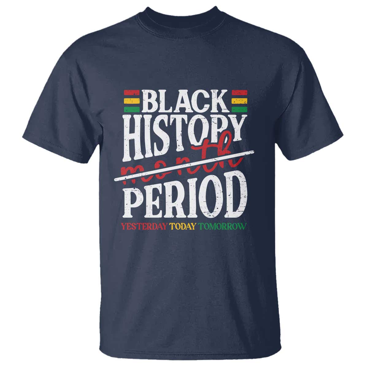 funny-black-history-period-yesterday-today-tomorrow-t-shirt-pride-african