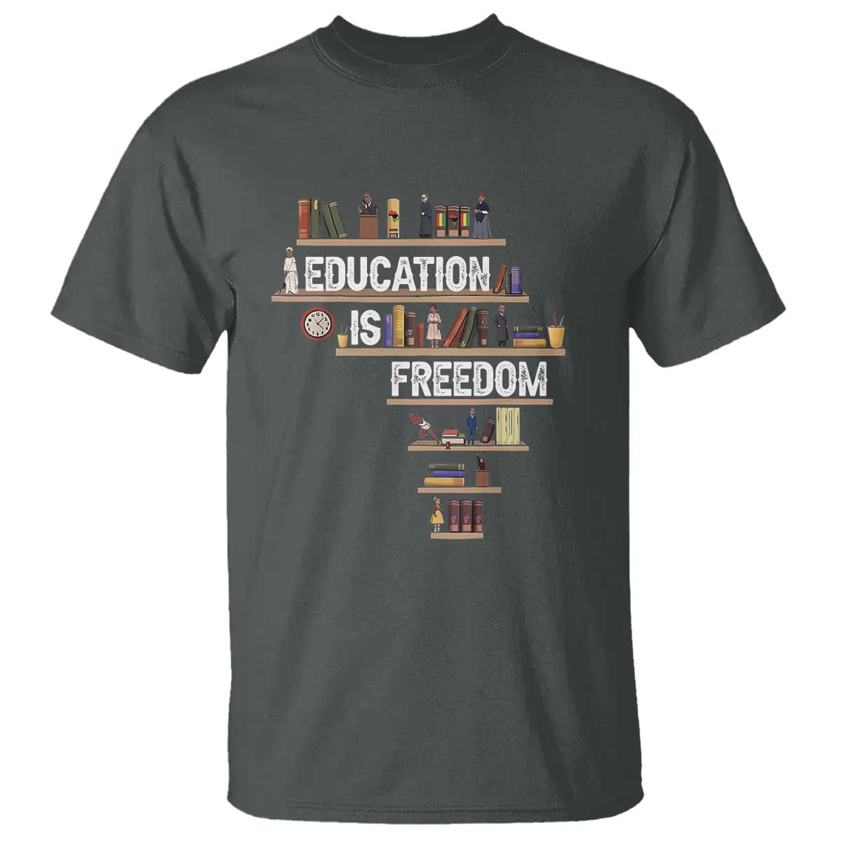 education-is-freedom-t-shirt-black-history-month-teacher-black-leaders-figure