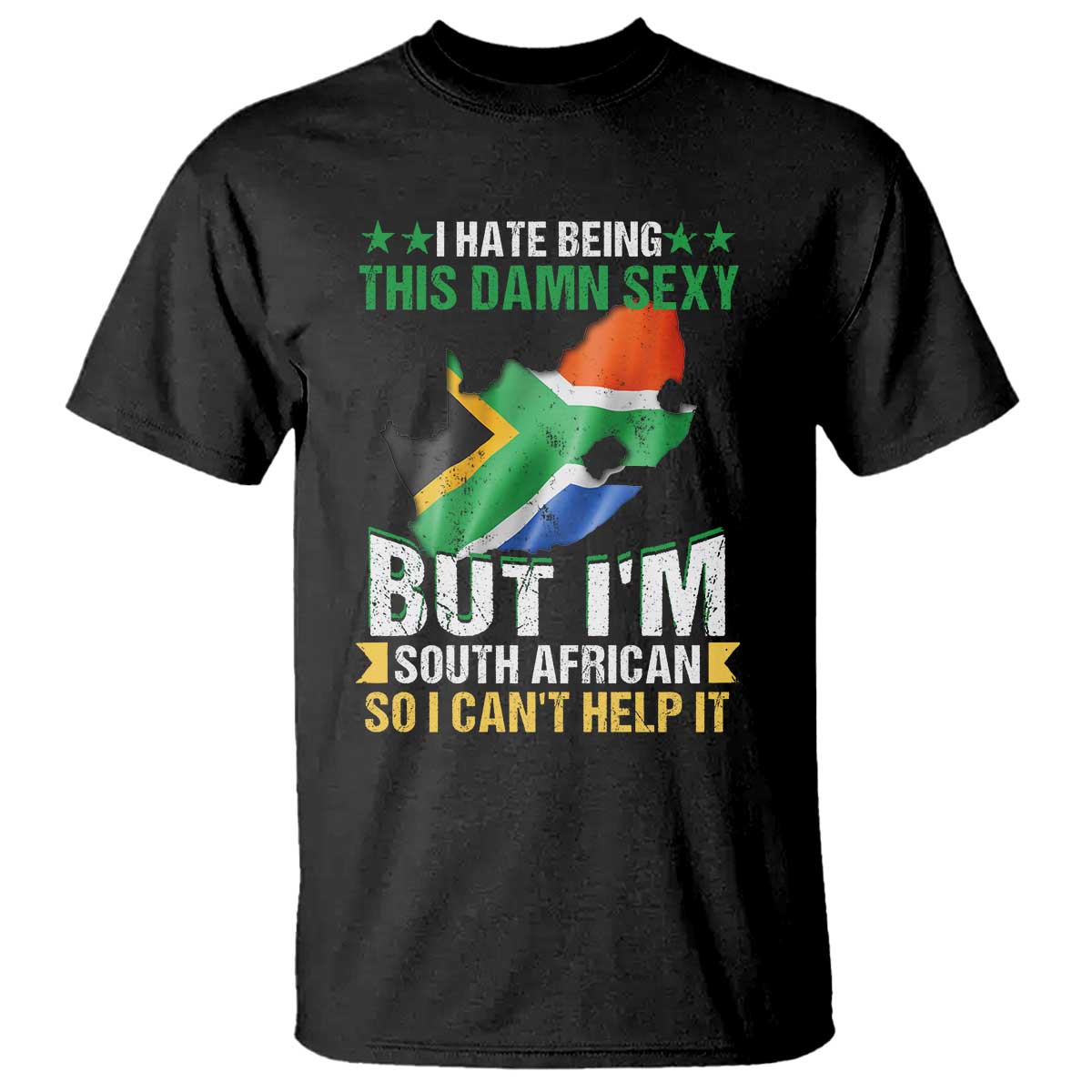 i-hate-being-this-damn-sexy-but-im-south-african-so-i-cant-help-it-t-shirt-saffa-flag